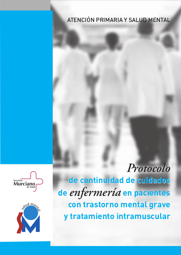 Protocolo de continuidad de cuidados de enfermería en pacientes con trastorno mental grave y tratamiento intramuscular