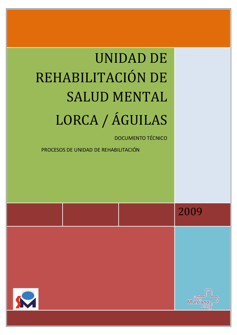 Unidad de rehabilitación de salud mental Lorca/Águilas. Documento técnico. Procesos de unidad de rehabilitación