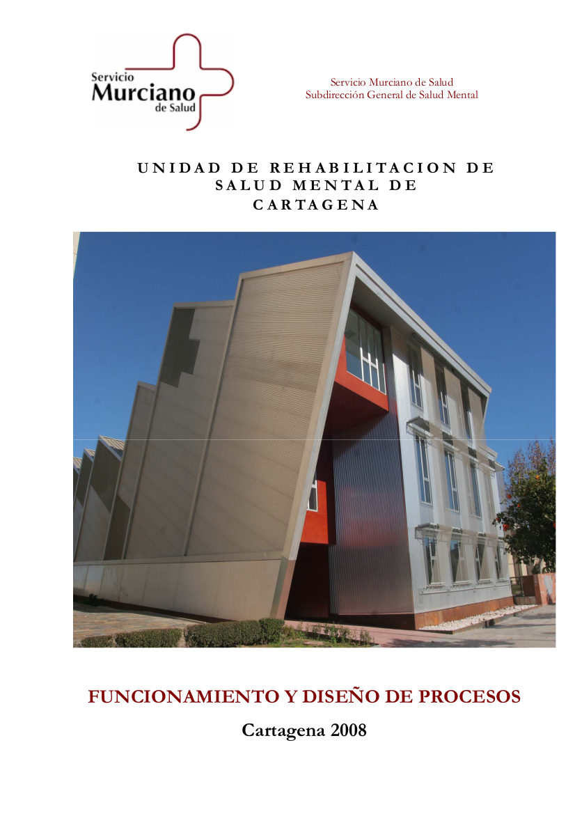 Unidad de rehabilitación de salud mental de Cartagena: funcionamiento y diseño de procesos