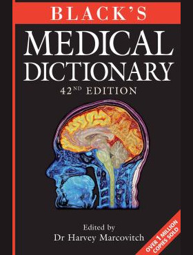 Black's Medical Dictionary, 42nd ed.