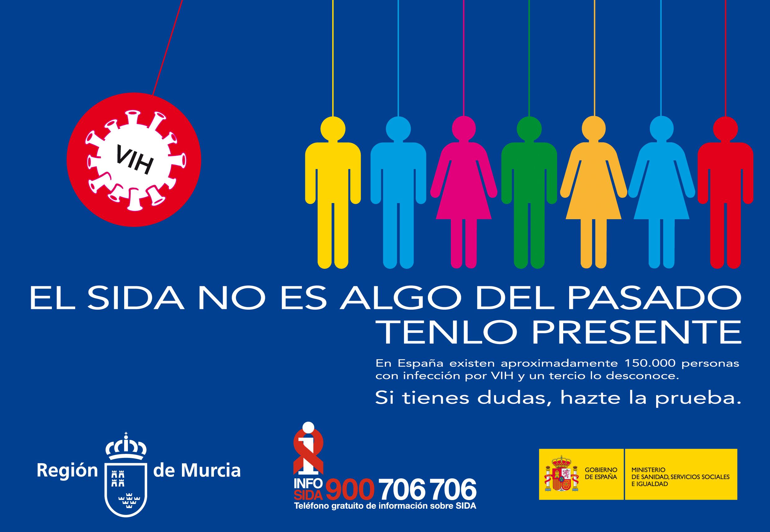 El Sida no es algo del paso. Tenlo presente. Regin de Murcia. Info Sida 900 706 706. Telfono gratuito de informacin sobre el SIDA. Gobierno de Espaa. Ministerio de Sanidad, Servicio Sociales e Igualdad