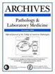 Archives of pathology & laboratory medicine